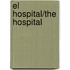El Hospital/the Hospital