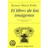 El Libro de Las Imagenes door Von Rainer Maria Rilke