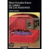 El Libro de Las Pasiones by Mario Gonzalez Suarez