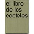 El Libro de Los Cocteles