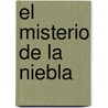El Misterio de La Niebla by Javier Sobrino
