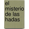 El Misterio de Las Hadas door Sir Arthur Conan Doyle