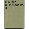 El Nuevo Multicuaderno 3 by Ana Maria Kaufman