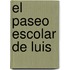 El Paseo Escolar de Luis