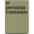 El Periodista Indeseable