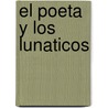 El Poeta y los Lunaticos door Onbekend