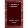 El Prstamo de La Difunta by Vicente Blasco Ibañez