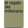 El Regalo del Millonario by Mark Fisher