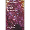 Handboek voor hoger bewustzijn door K. Keyes