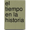 El Tiempo En La Historia door G.J. Whitrow