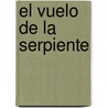 El Vuelo de La Serpiente door Roberto Arturo Restrepo Arcilla