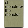 El monstruo/ The Monster by Daniel Martin