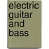 Electric Guitar And Bass