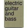 Electric Guitar And Bass door Hugo Pinksterboer