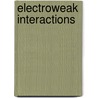 Electroweak Interactions door Peter Renton