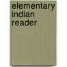 Elementary Indian Reader door Arthur Naylor Wollaston