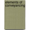 Elements Of Conveyancing door Charles Barton