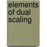 Elements of Dual Scaling door Shizuhiko Nishisato