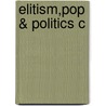 Elitism,pop & Politics C door Pater Hayward