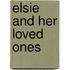 Elsie And Her Loved Ones