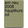 Em Neu 2008 Hauptkurs Cd door Onbekend
