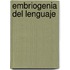 Embriogenia del Lenguaje