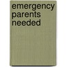 Emergency Parents Needed door Lucy Clarke