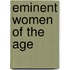 Eminent Women Of The Age