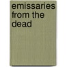 Emissaries from the Dead door Adam Troy-Castro