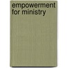 Empowerment For Ministry door John M. Huels