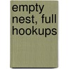 Empty Nest, Full Hookups by Debbie Holland