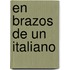 En Brazos de Un Italiano