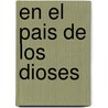 En El Pais de Los Dioses by Patrick Lafcadio Hearn