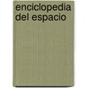 Enciclopedia del Espacio door Espasa Calpe Mexicana