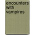 Encounters With Vampires