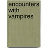 Encounters With Vampires door David Robson