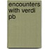 Encounters With Verdi Pb