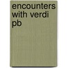 Encounters With Verdi Pb door Marcello Conati