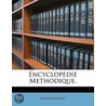 Encyclopedie Methodique. door . Anonymous