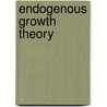 Endogenous Growth Theory door Phillippe Aghion