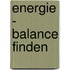 Energie - Balance finden