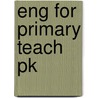 Eng For Primary Teach Pk door Mary Slattery