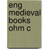 Eng Medieval Books Ohm C