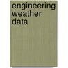Engineering Weather Data door Michael J. Kjelgaard