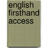 English Firsthand Access
