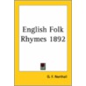 English Folk Rhymes 1892 door G.F. Northall