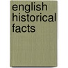 English Historical Facts door Ken Powell