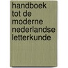 Handboek tot de moderne Nederlandse letterkunde by G. Knuvelder