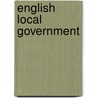 English Local Government door Sidney Webb