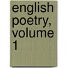 English Poetry, Volume 1 door Newberry Library